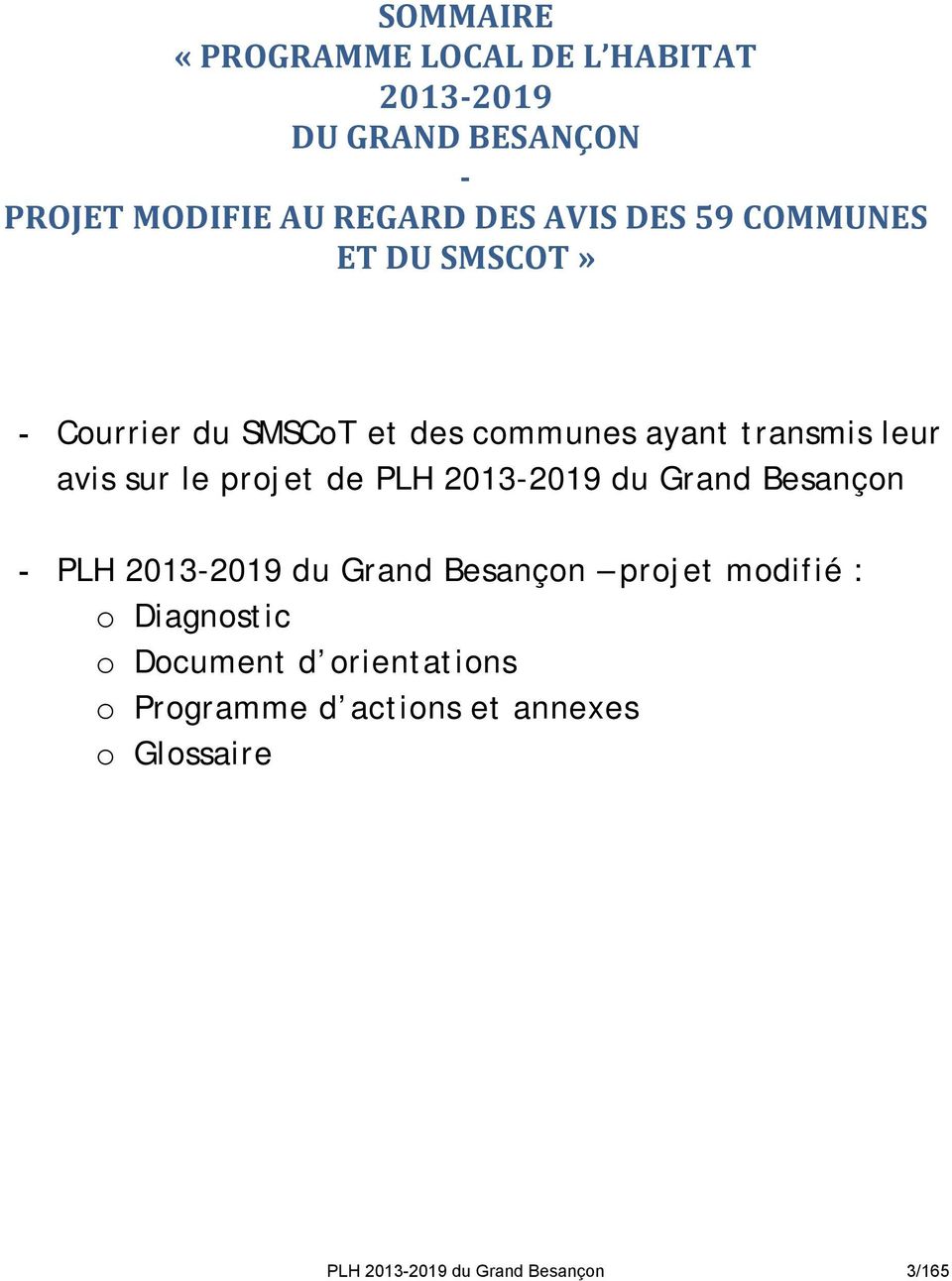 projet de PLH 2013-2019 du Grand Besançon - PLH 2013-2019 du Grand Besançon projet modifié : o