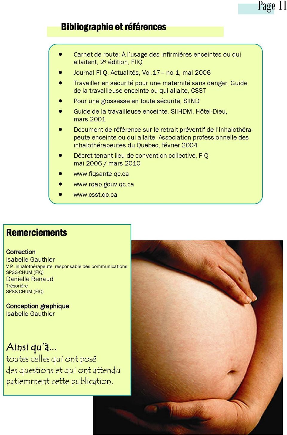 enceinte, SIIHDM, Hôtel-Dieu, mars 2001 Document de référence sur le retrait préventif de l inhalothérapeute enceinte ou qui allaite, Association professionnelle des inhalothérapeutes du Québec,
