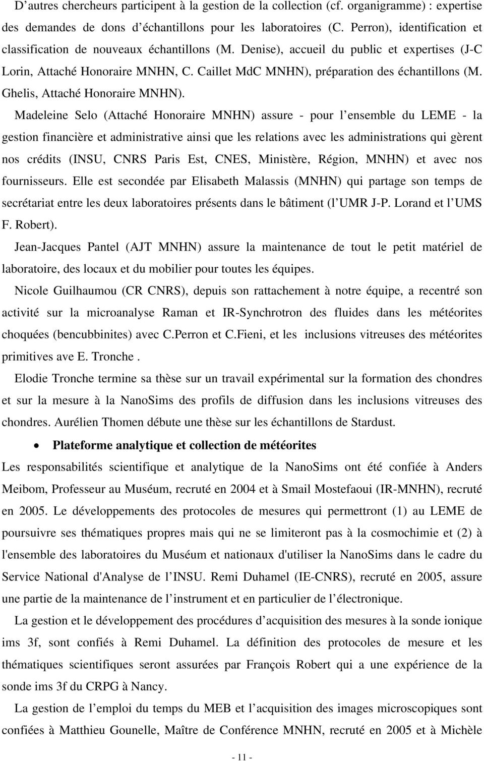Caillet MdC MNHN), préparation des échantillons (M. Ghelis, Attaché Honoraire MNHN).