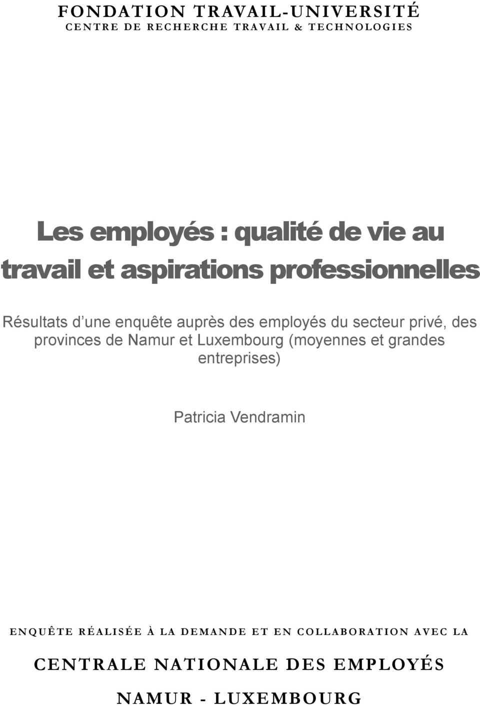 privé, des provinces de Namur et Luxembourg (moyennes et grandes entreprises) Patricia Vendramin