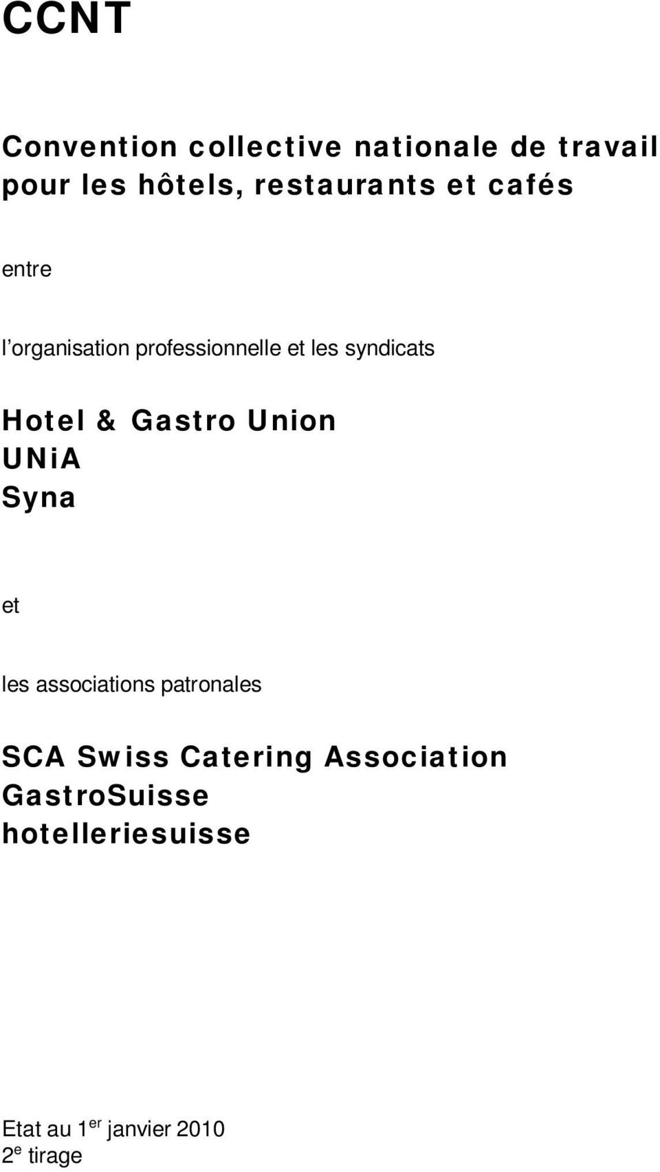 Hotel & Gastro Union UNiA Syna et les associations patronales SCA Swiss
