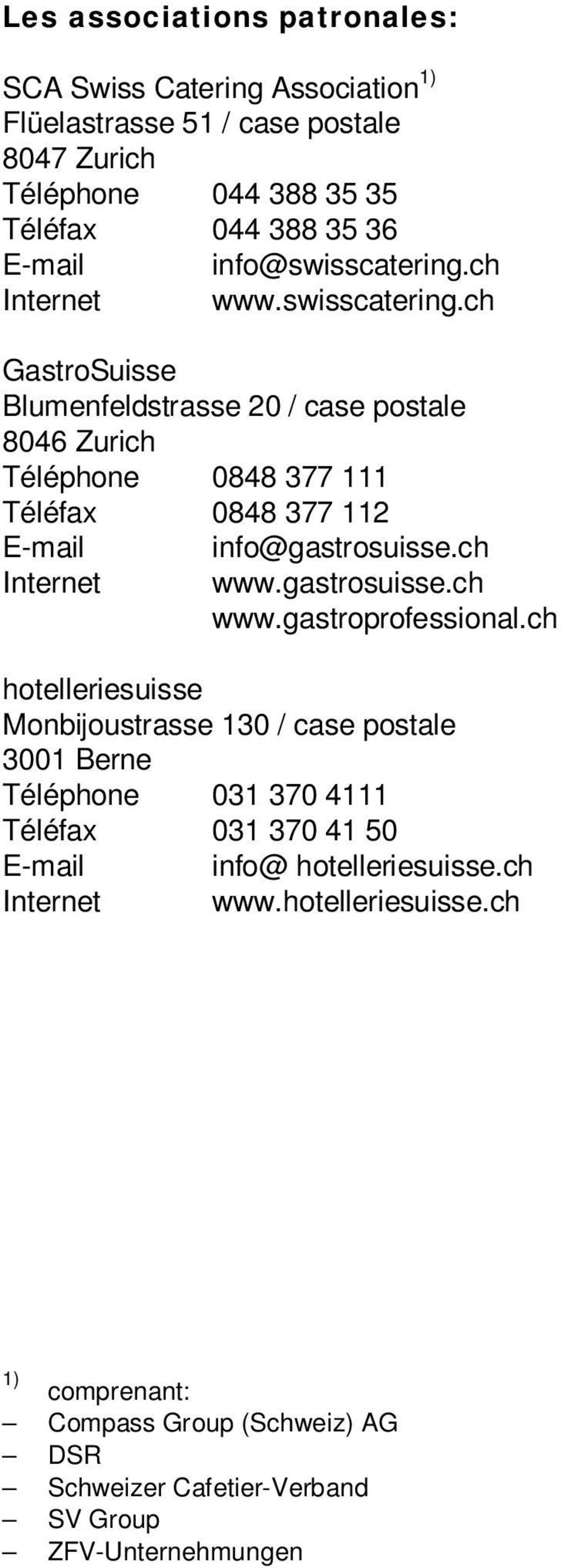 ch www.gastrosuisse.ch www.gastroprofessional.