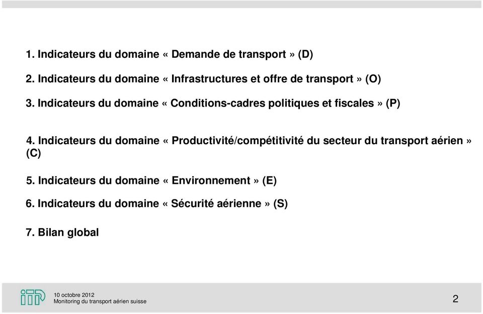 Indicateurs du domaine «Conditions-cadres politiques et fiscales» (P) 4.