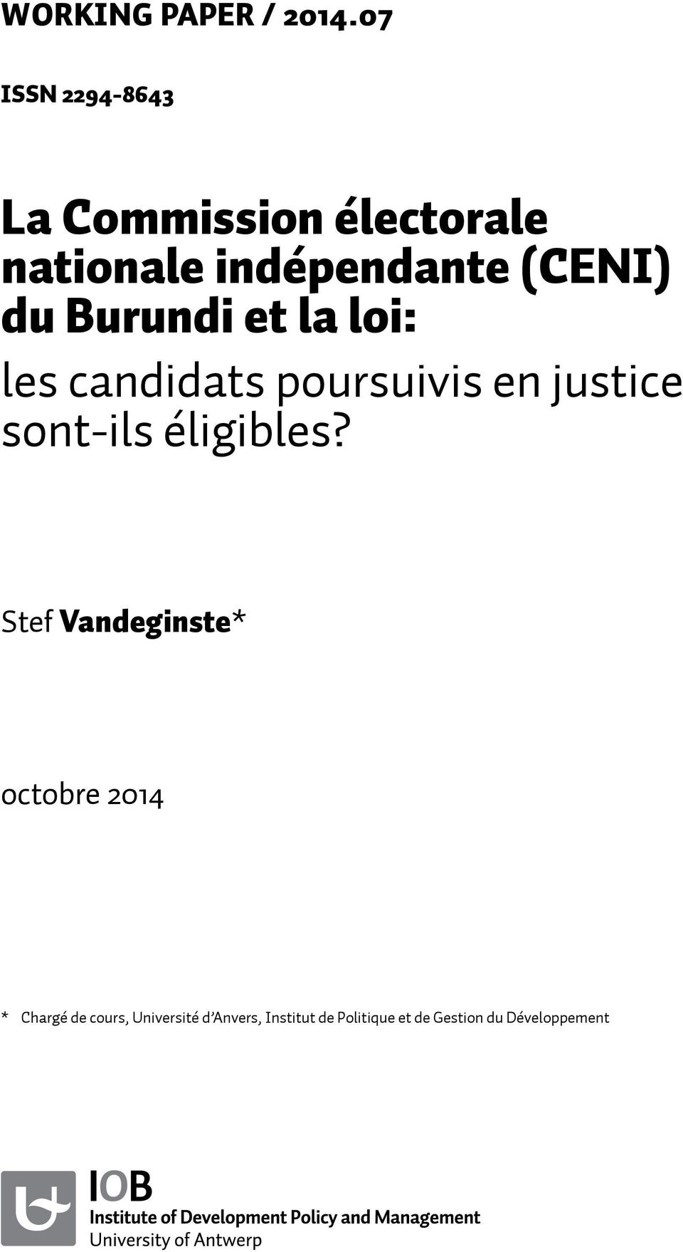 du Burundi et la loi: les candidats poursuivis en justice sont-ils