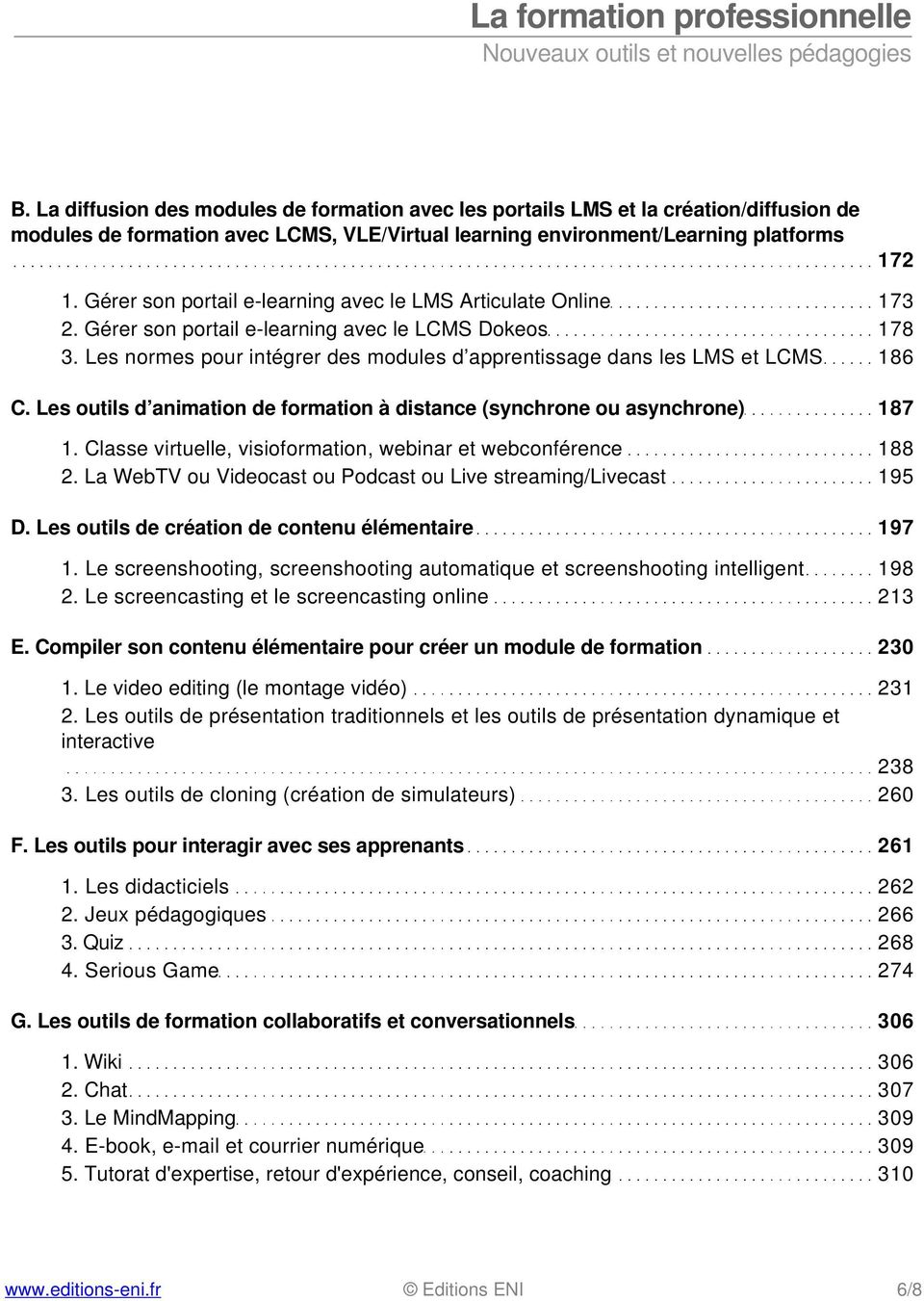 Les normes pour intégrer des modules d apprentissage dans les LMS et LCMS 186 C. Les outils d animation de formation à distance (synchrone ou asynchrone) 187 1.