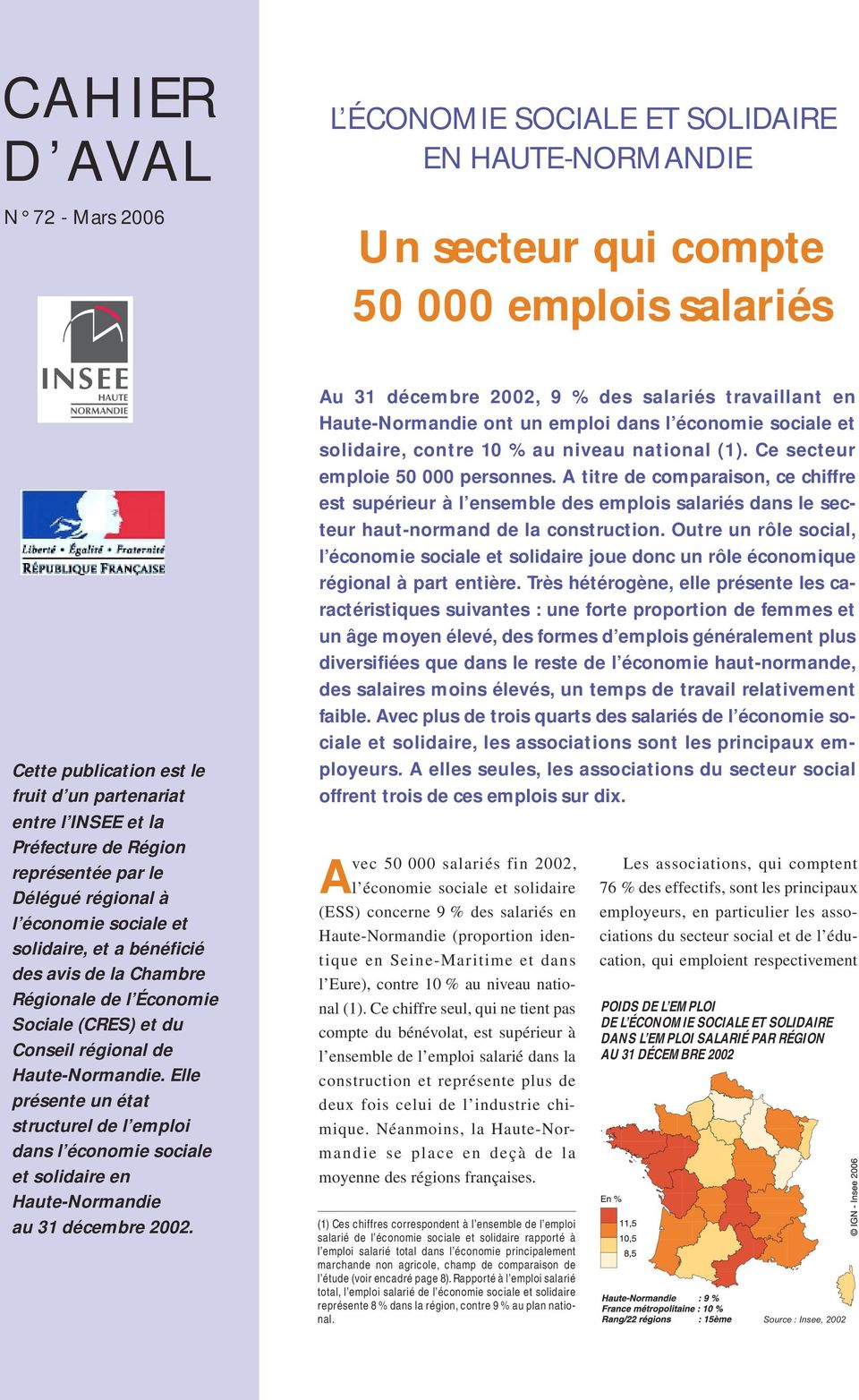 Haute-Normandie. Elle présente un état structurel de l emploi dans l économie sociale et solidaire en Haute-Normandie au 31 décembre 2002.