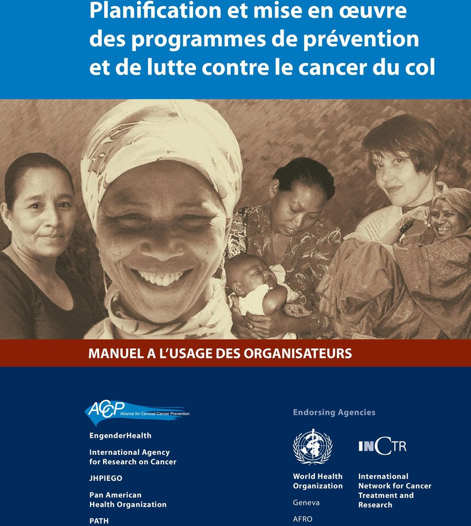 International Agency for Research on Cancer JHPIEGO Pan American Health Organization