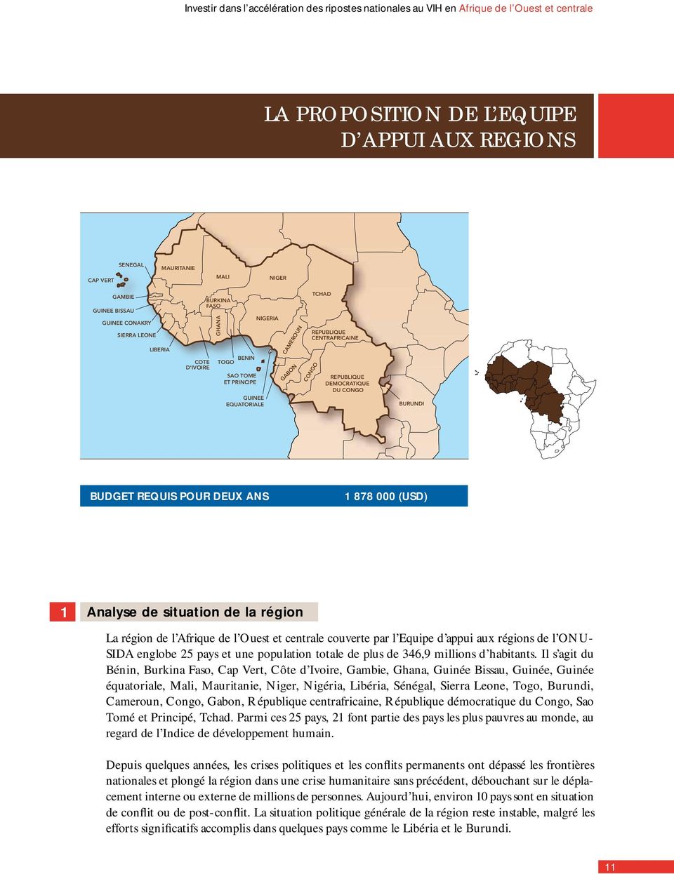 DEMOCRATIQUE DU CONGO BURUNDI BUDGET REQUIS POUR DEUX ANS 1 878 000 (USD) 1 Analyse de situation de la région La région de l Afrique de l Ouest et centrale couverte par l Equipe d appui aux régions