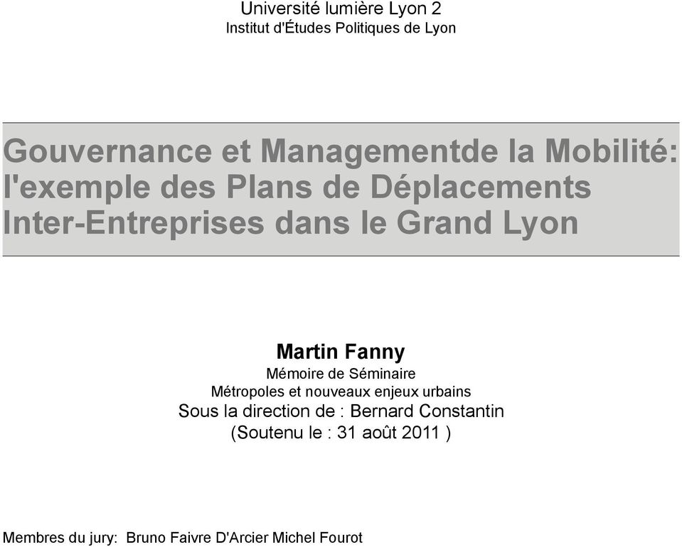 Fanny Mémoire de Séminaire Métropoles et nouveaux enjeux urbains Sous la direction de :