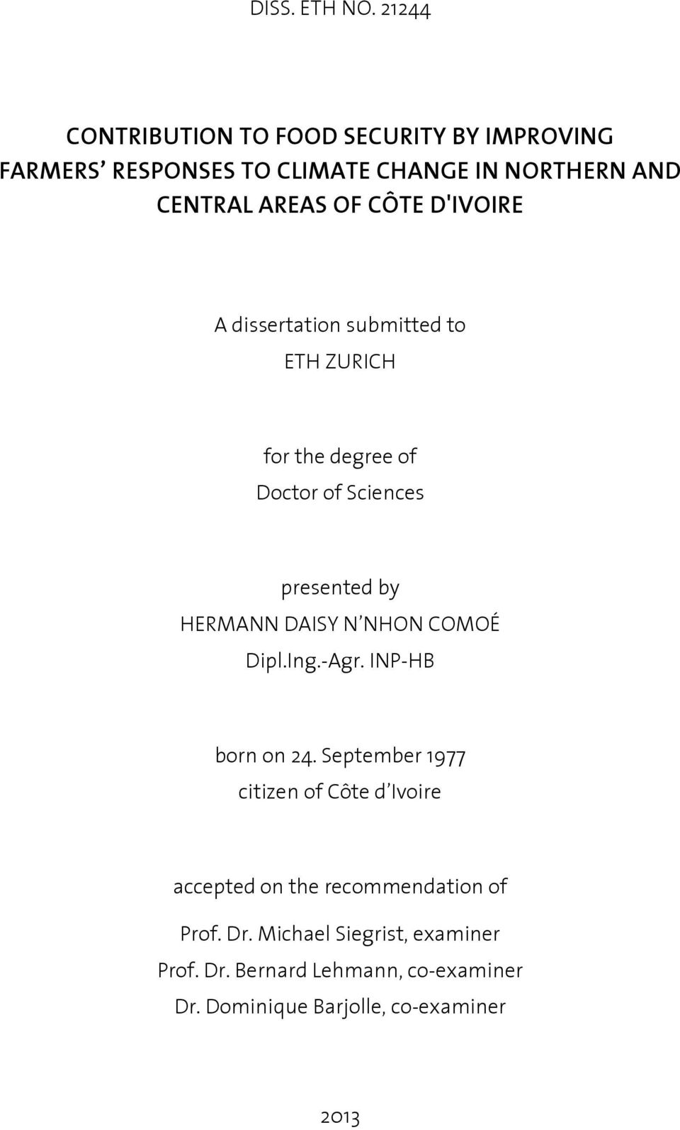 CÔTE D'IVOIRE A dissertation submitted to ETH ZURICH for the degree of Doctor of Sciences presented by HERMANN DAISY N