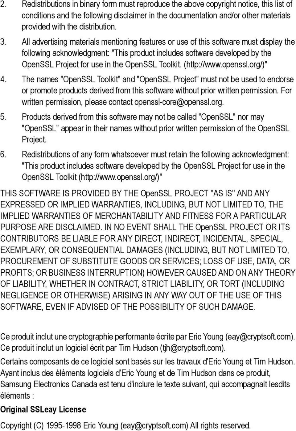 All advertising materials mentioning features or use of this software must display the following acknowledgment: "This product includes software developed by the OpenSSL Project for use in the