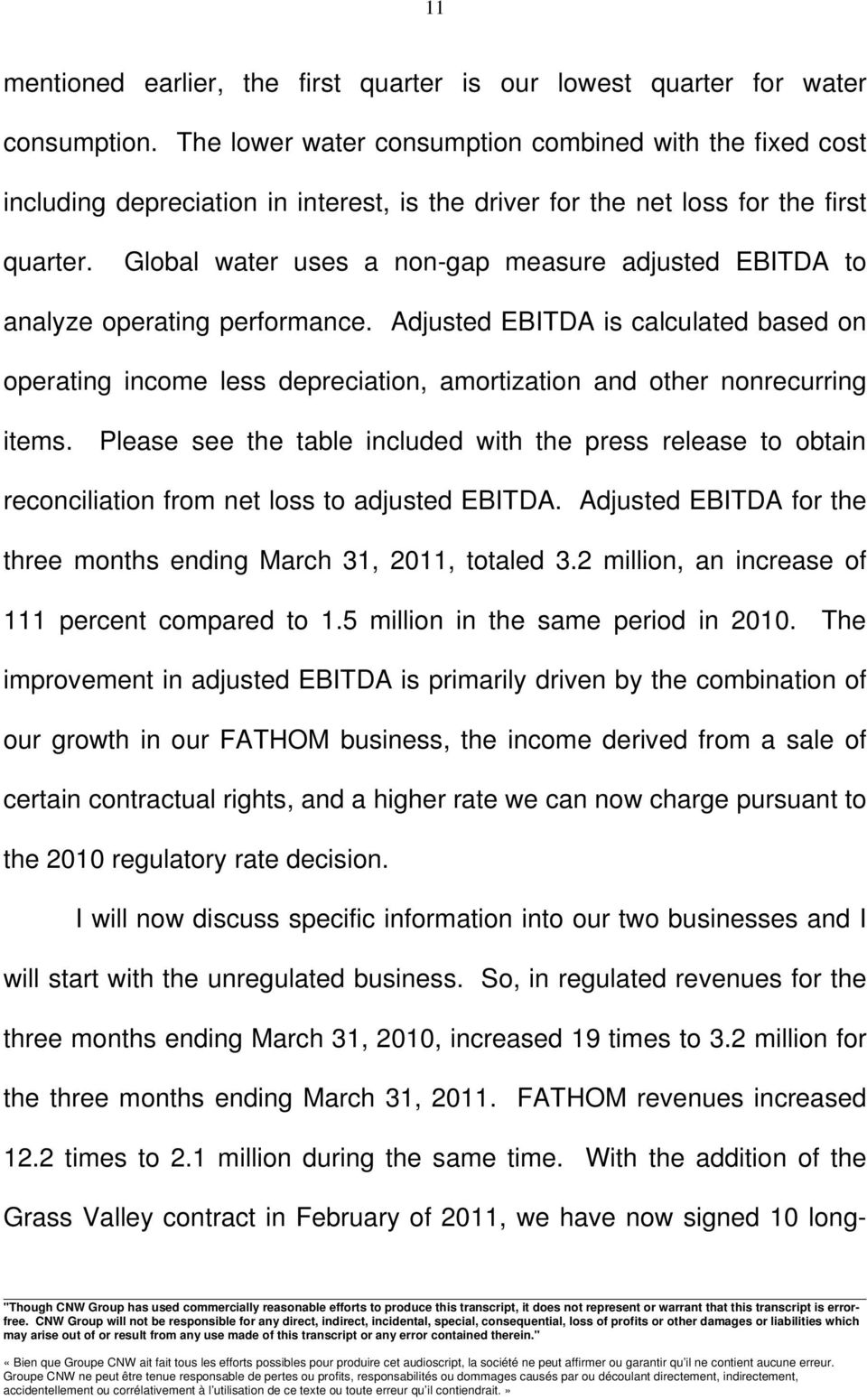 Global water uses a non-gap measure adjusted EBITDA to analyze operating performance.