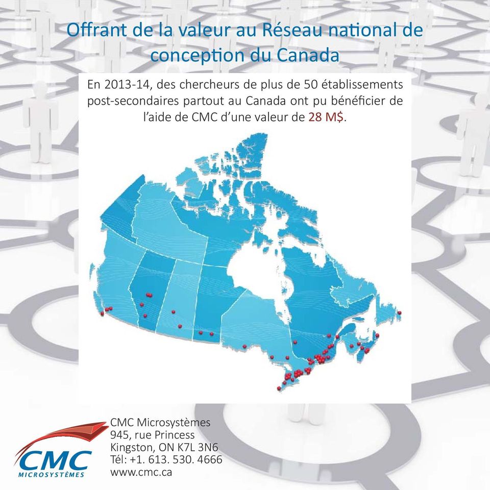 Canada ont pu bénéficier de l aide de CMC d une valeur de 28 M$.