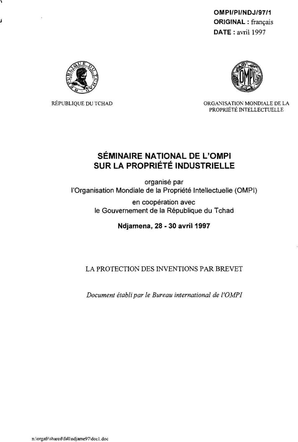Propriete Intellectuelle (OMPI) en cooperation avec Ie Gouvernement de la Repubiique du Tchad Ndjamena, 28-30 avril 1997