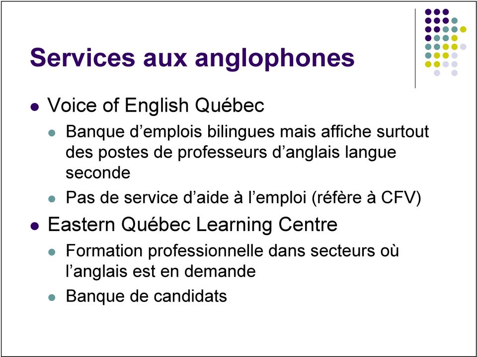 service d aide à l emploi (réfère à CFV) Eastern Québec Learning Centre