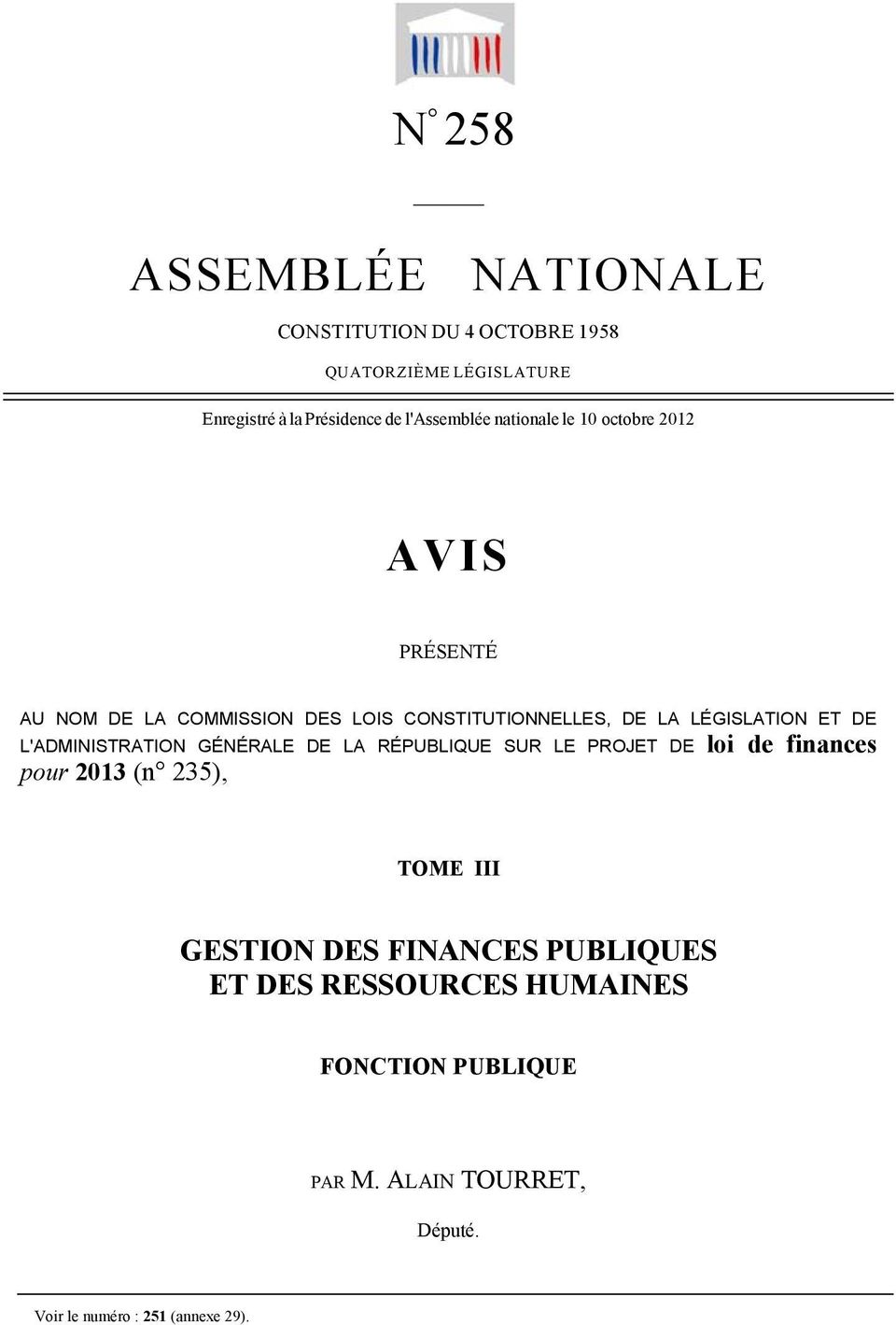 LÉGISLATION ET DE L'ADMINISTRATION GÉNÉRALE DE LA RÉPUBLIQUE SUR LE PROJET DE loi de finances pour 2013 (n 235), TOME III