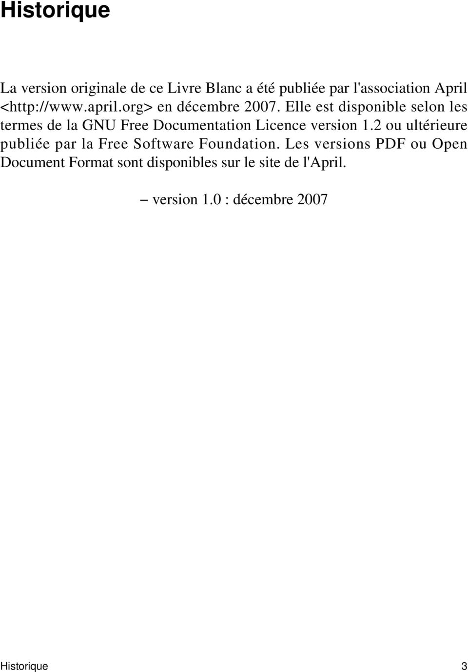 Elle est disponible selon les termes de la GNU Free Documentation Licence version 1.