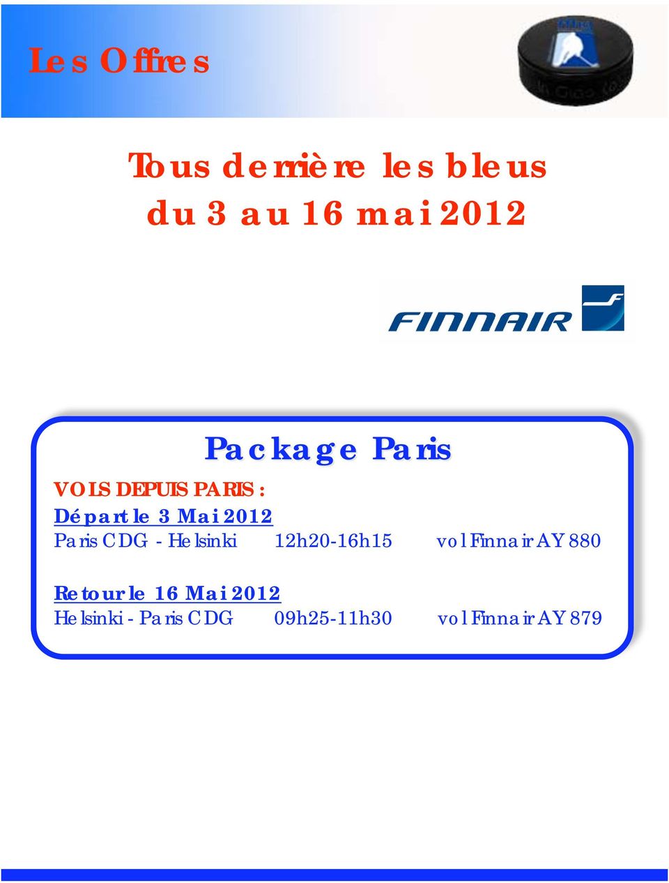 Paris CDG - Helsinki 12h20-16h15 vol Finnair AY 880 Retour