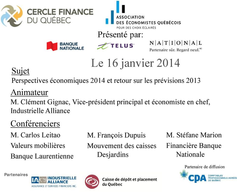 Clément Gignac, Vice-président principal et économiste en chef, Industrielle Alliance