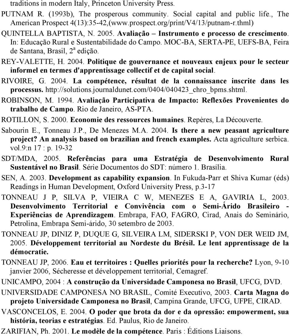 MOC-BA, SERTA-PE, UEFS-BA, Feira de Santana, Brasil, 2 a edição. REY-VALETTE, H. 2004.
