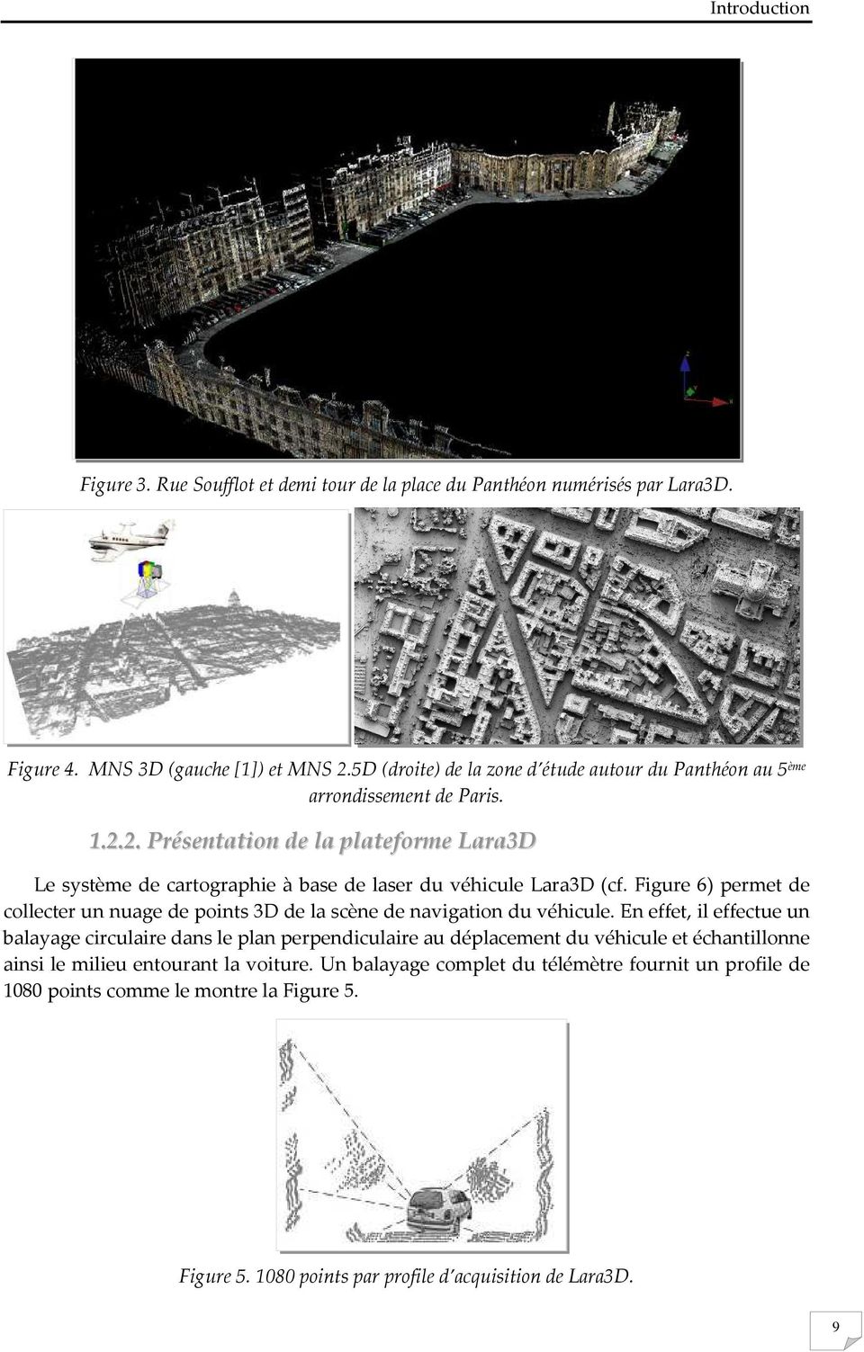 2. Présentation de la plateforme Lara3D Le système de cartographie à base de laser du véhicule Lara3D (cf.