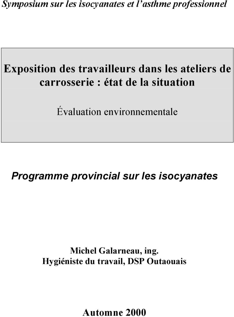 Évaluation environnementale Programme provincial sur les isocyanates