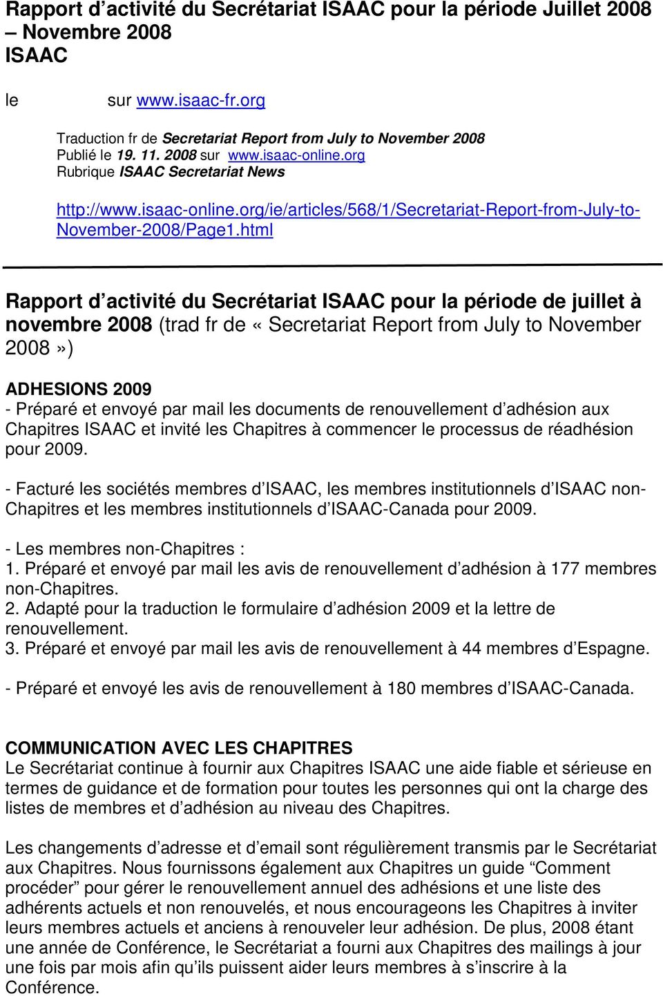 html Rapport d activité du Secrétariat ISAAC pour la période de juillet à novembre 2008 (trad fr de «Secretariat Report from July to November 2008») ADHESIONS 2009 - Préparé et envoyé par mail les