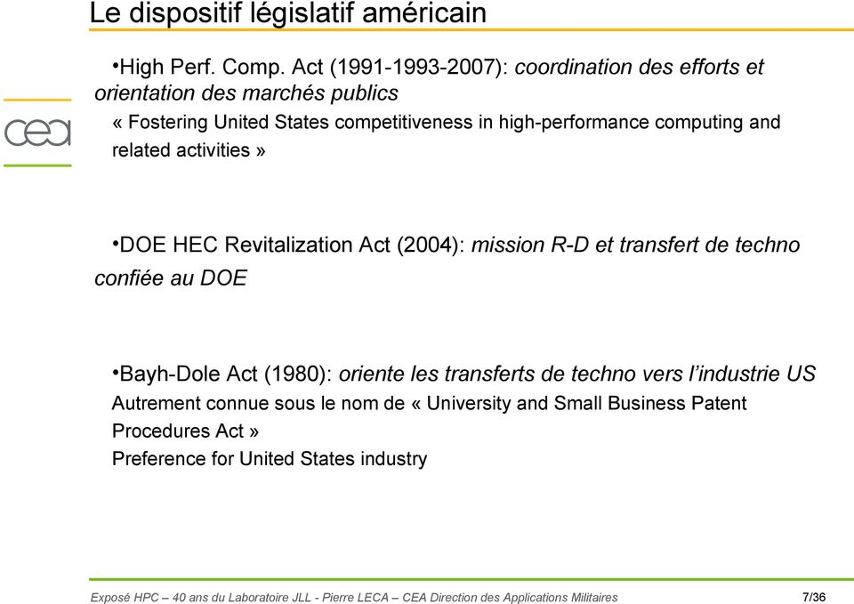 high-performance computing and related activities» DOE HEC Revitalization Act (2004): mission R-D et transfert de techno confiée