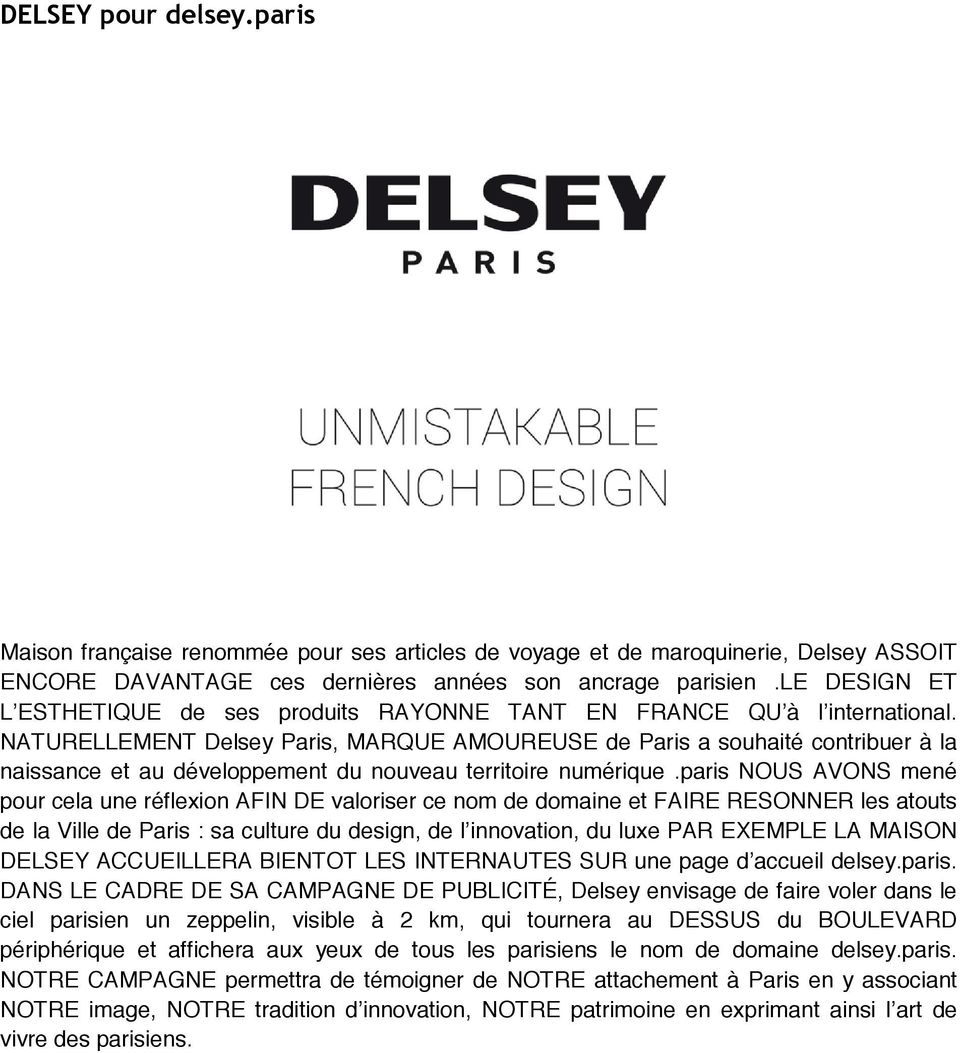 NATURELLEMENT Delsey Paris, MARQUE AMOUREUSE de Paris a souhaité contribuer à la naissance et au développement du nouveau territoire numérique.