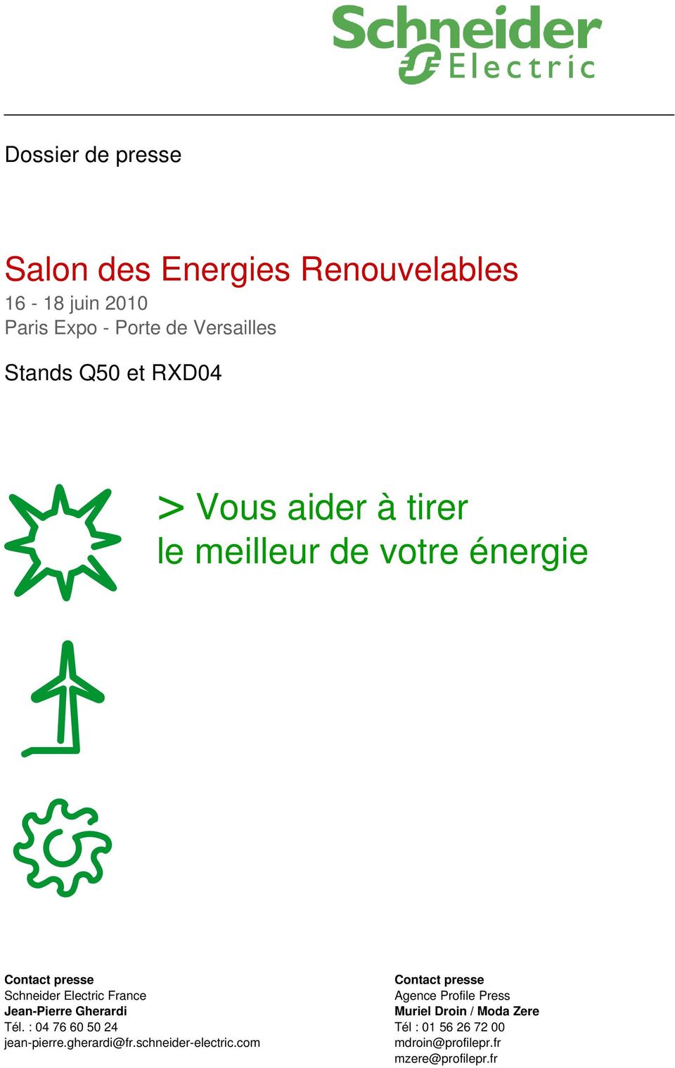Schneider Electric France Agence Profile Press Jean-Pierre Gherardi Muriel Droin / Moda Zere Tél.