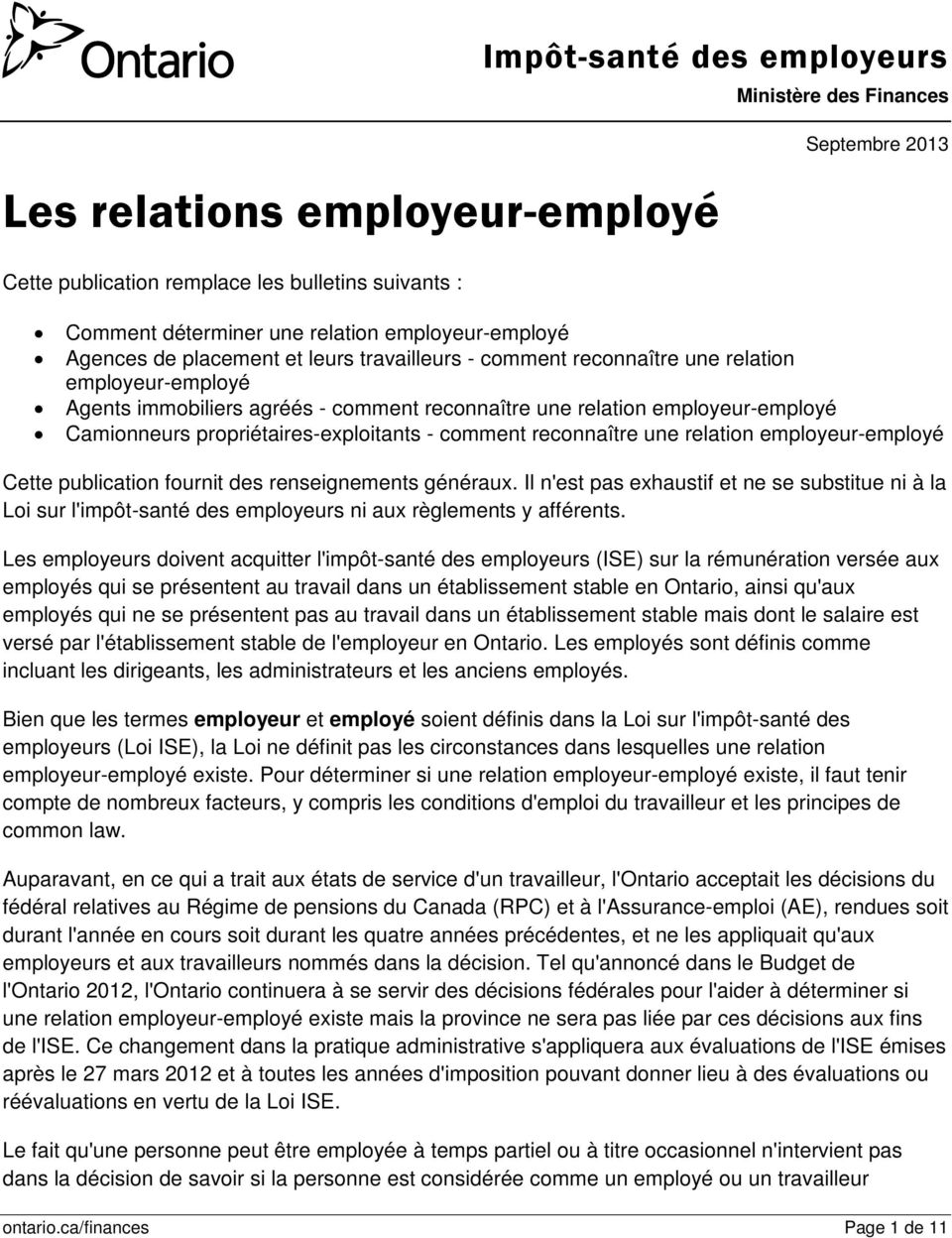 propriétaires-exploitants - comment reconnaître une relation employeur-employé Cette publication fournit des renseignements généraux.