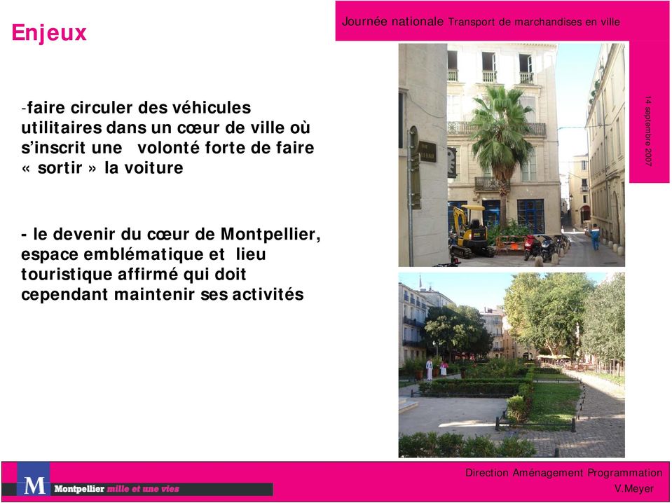 - le devenir du cœur de Montpellier, espace emblématique et lieu