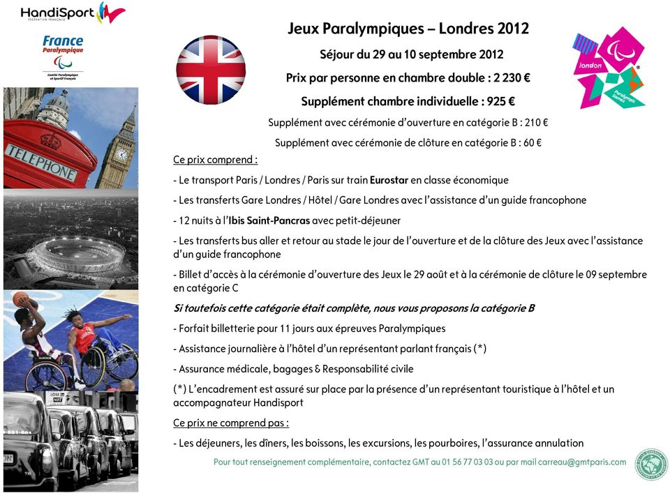 septembre en catégorie C - Forfait billetterie pour 11 jours aux épreuves Paralympiques Jeux Paralympiques Londres 2012 Séjour du 29 au 10