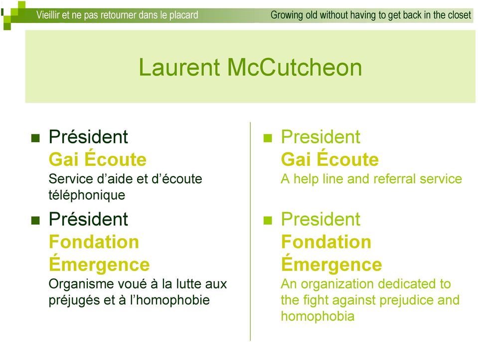 homophobie President Gai Écoute A help line and referral service President