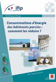 Cette brochure fournit des références de consommation d énergie en élevage porcin et la répartition des utilisations.