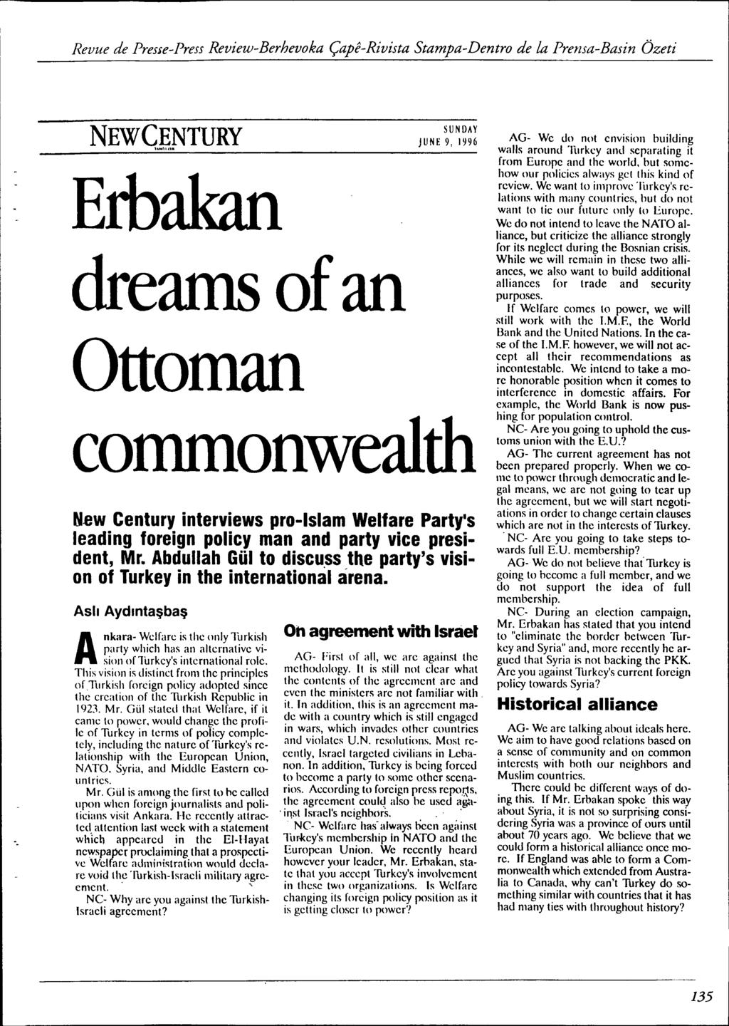Revue de PresJe-PressReview-Berhevoka Çapê-Rivista Stampa-Dentro de la Prensa-Basin Özeti -0 NEWCENTURY 'uot\lua dreamsofan SUN DAY JUNE 9, 1996 Ottoman commonwealth N.