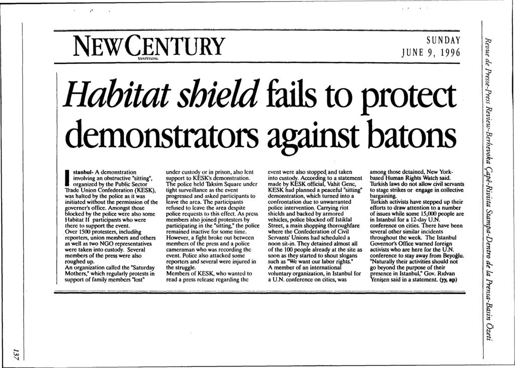 Habitat shield fails to protect demonstrators against batons among those detained, New Yorkbased Human Rights Watch said.