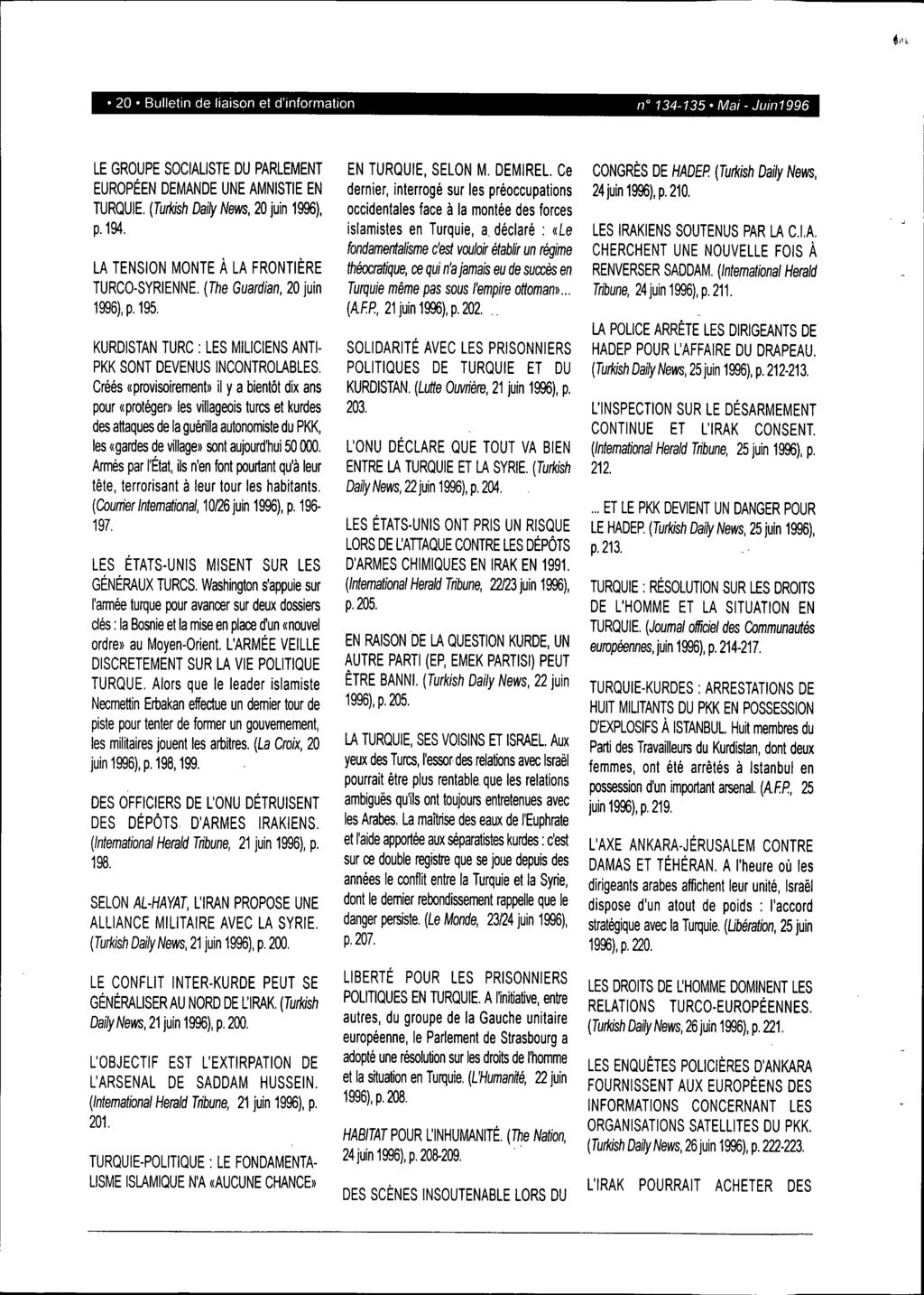 .20. Bulletin de liaison et d'information n 134-135. Mai - Jum1996 LE GROUPE SOCIALISTE DU PARLEMENT EUROPÉEN DEMANDE UNE AMNISTIE EN TURQUIE. (Turkish Daily News, 20 juin 1996), p.194.