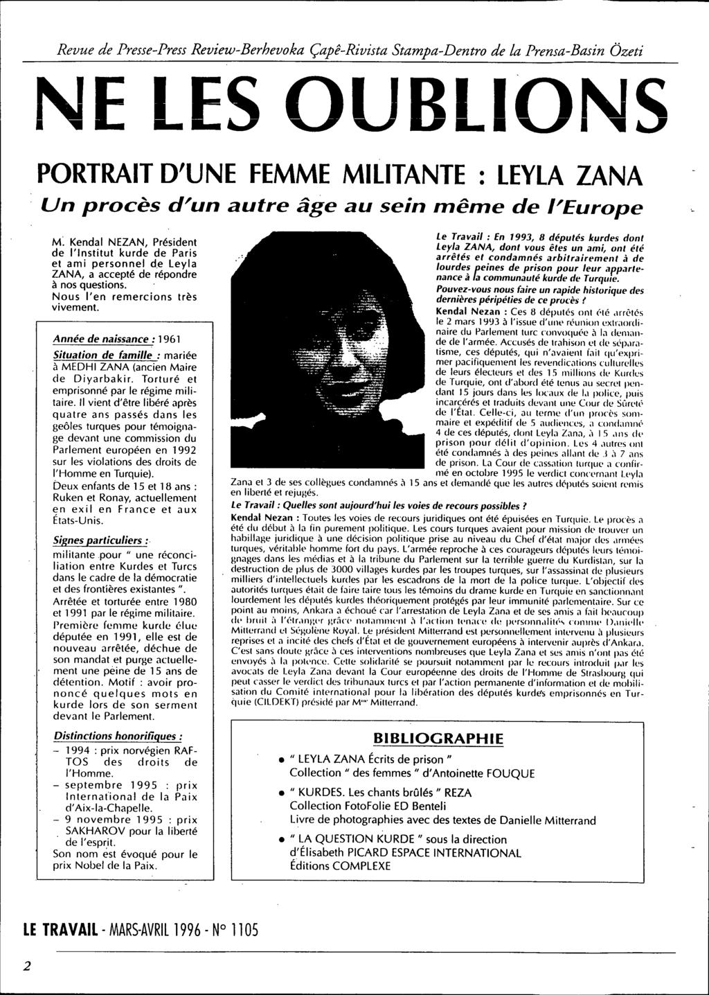NE LES OUBLIONS PORTRAIT D'UNE FEMME MILITANTE: LEYLA ZANA Un procès d'un autre âge au sein même de l'europe M Kendal NElAN, Président de l'institut kurde de Paris et ami personnel d.
