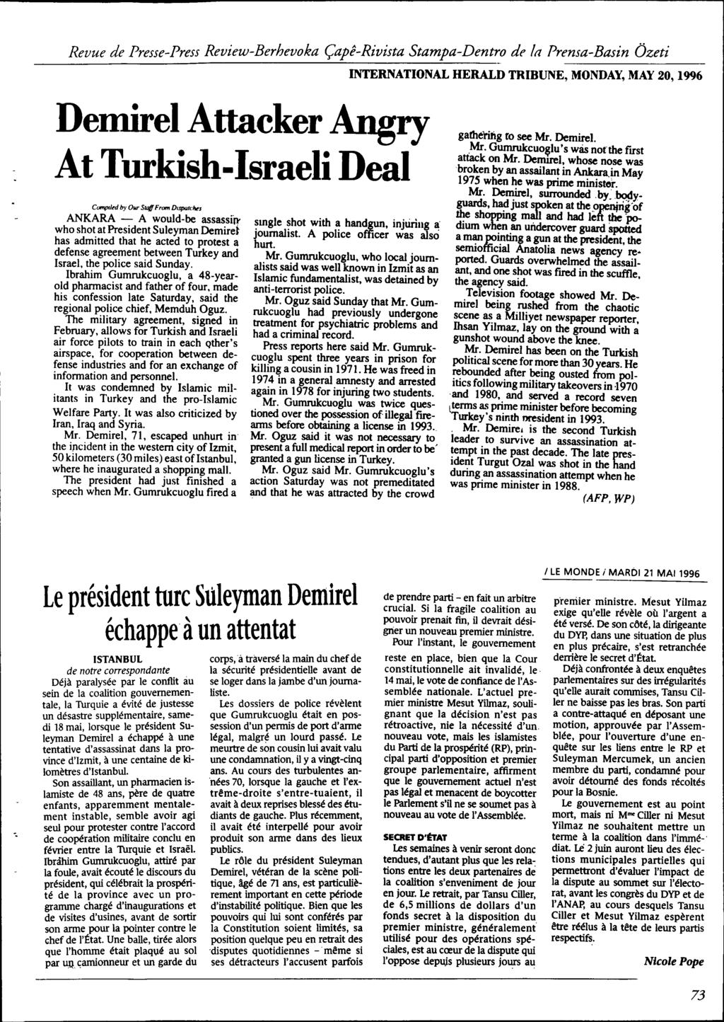 Demirel Attacker Angry At Turkish -Israeli Deal CompIl.d by Ow Stoff From D,spa/,.