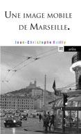 Littérature Rendez-vous Trimestriel Couverture de l ouvrage Une image mobile de Marseille (Ed.