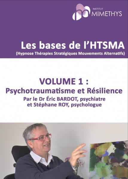 DVD DISPONIBLES EN FORMATIONS Psychotraumatisme et Résilience VOLUME 1
