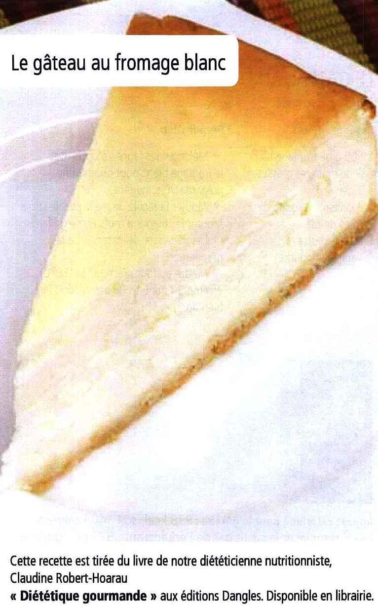 Page 1/8 Le gâteau au fromage blanc s Cette recette est tirée du livre de notre diététicienne