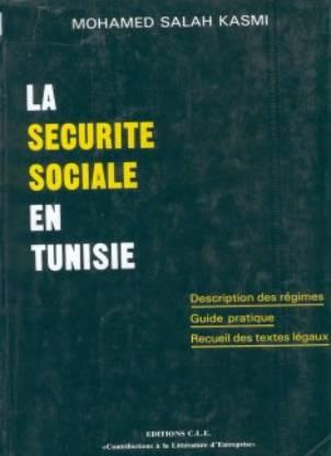 LA SECURITE SOCIALE EN TUNISIE MOHAMED SALAH KASMI RESUME - Quelles sont les démarches à effectuer en cas d'affiliation ou d'immatriculation à l'une des caisses de sécurité Sociale?