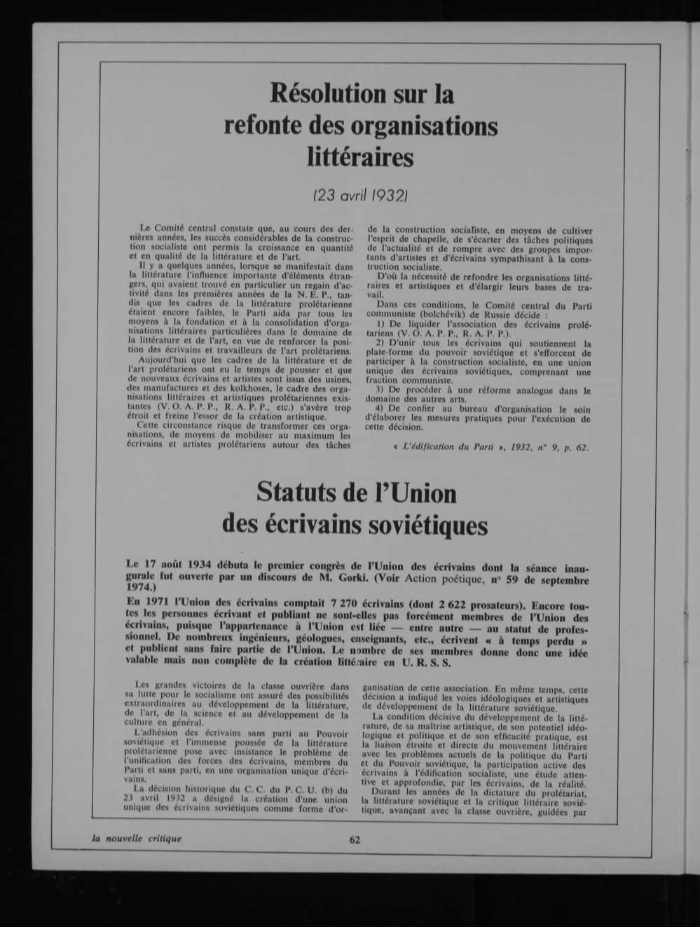 Résolution sur la refonte des organisations littéraires (23 avril 1932) Le Comité central constate que, au cours des deroteres années, les succés considérables de la construclion socialiste ont