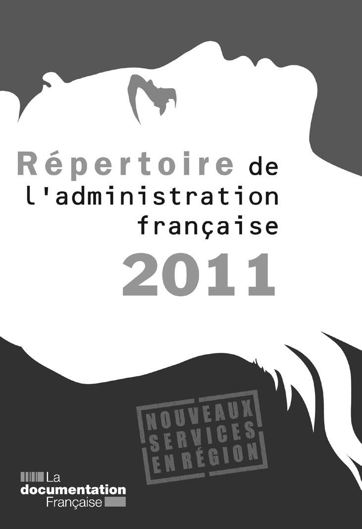 L outil indispensable pour vos relations avec l administration Le Répertoire de l administration française 2011 720 pages 38 15 21 cm Réf.