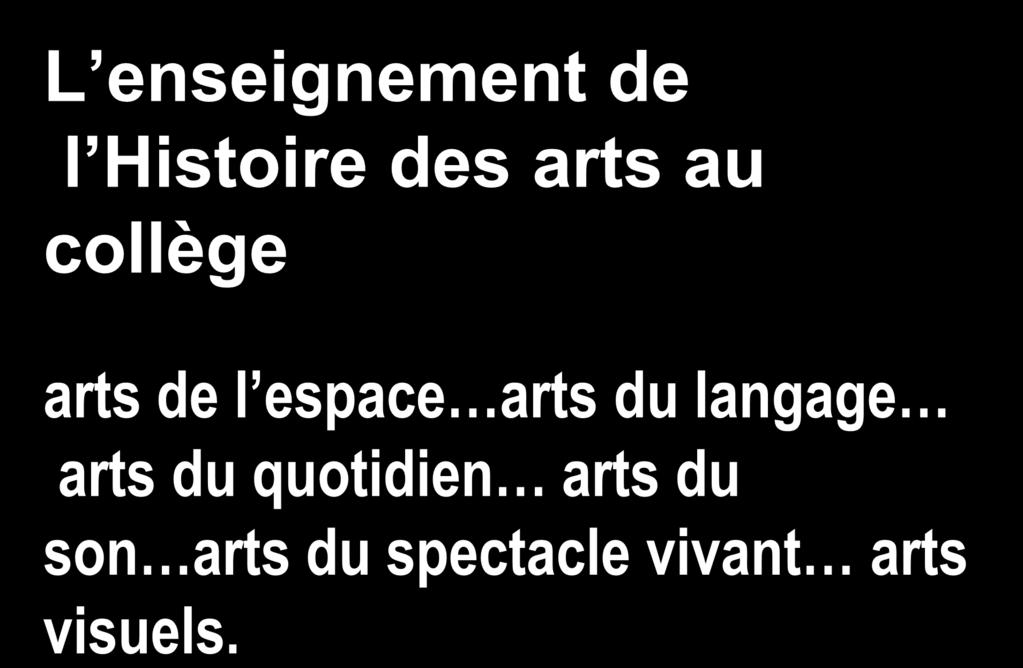 L enseignement de l Histoire des arts au collège arts de l espace arts du