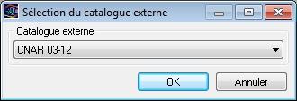 Étape -2- La fenêtre «Sélection du catalogue externe» s affiche automatiquement lors de l appel de l activité «Récupération d un catalogue externe».