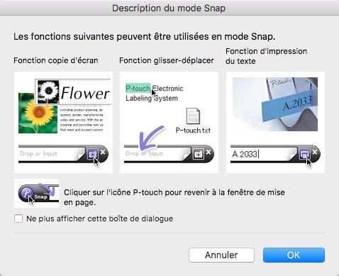 Comment utiliser P-touch Editor Mode Snap Ce mode vous permet de capturer l écran, de l imprimer sous forme d image et de l enregistrer en vue d une utilisation ultérieure.