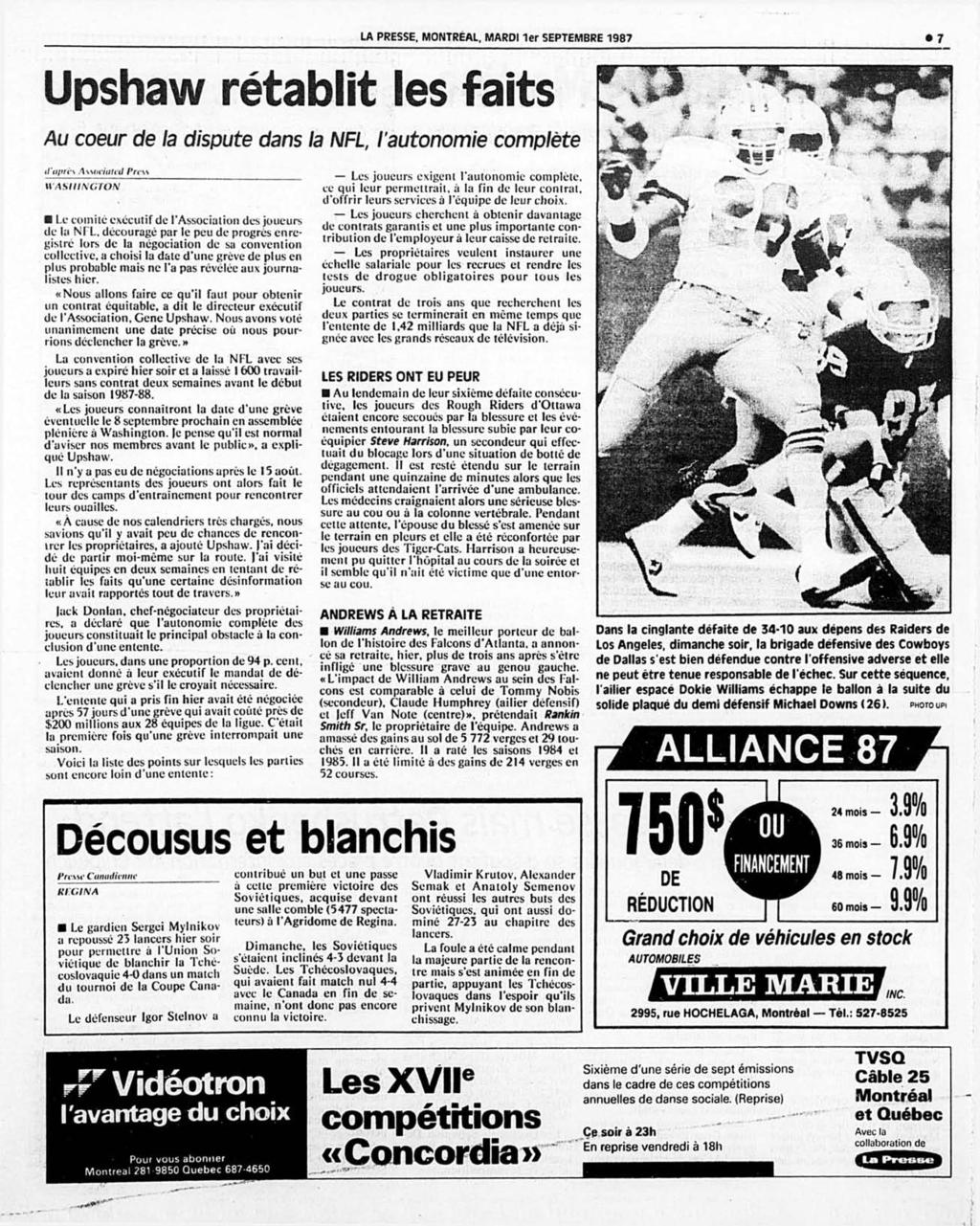 Upshaw rétablit les faits Au coeur de la dispute dans la NFL, l'autonomie complète LA PRESSE, MONTREAL, MARDI 1er SEPTEMBRE 1987 7 d'il/très Assoeialed l'rtw WASHINGTON Le comité executif de
